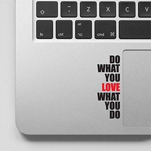 Do you love what you do vinyl sticker on a laptop
